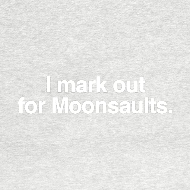 I mark out for Moonsaults. by C E Richards